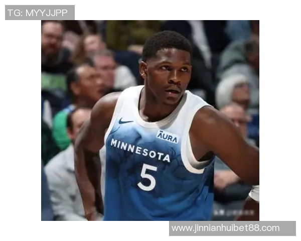 爱德华兹连续六场得分超过30分追平乐福并列森林狼队史第一