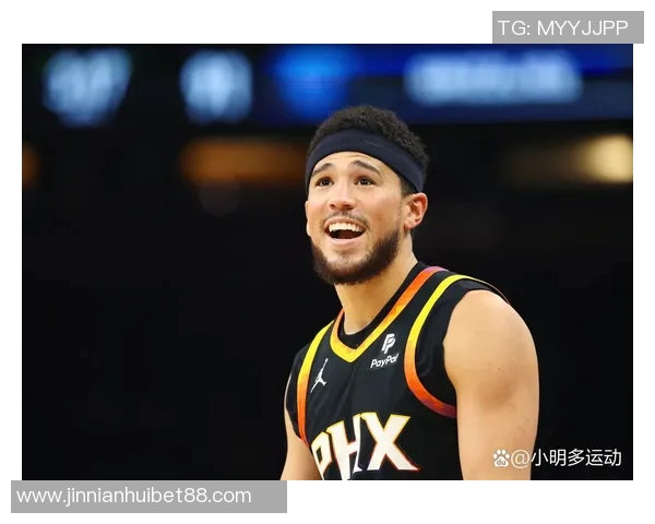 布克三节高效表现斩获24分7助攻正负值22助球队取得领先